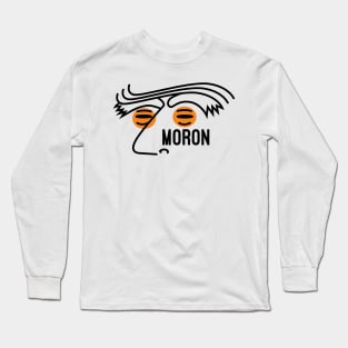 Moron Long Sleeve T-Shirt